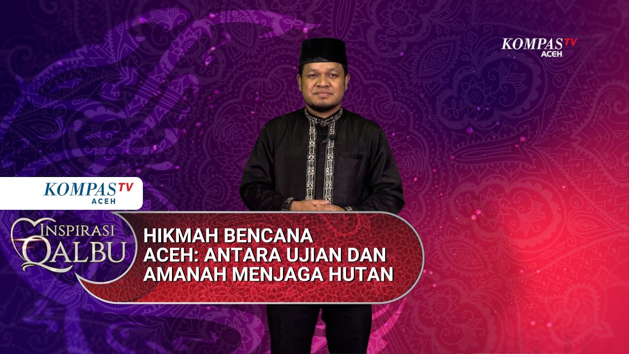 Hikmah Bencana Aceh: Antara Ujian dan Amanah Menjaga Hutan