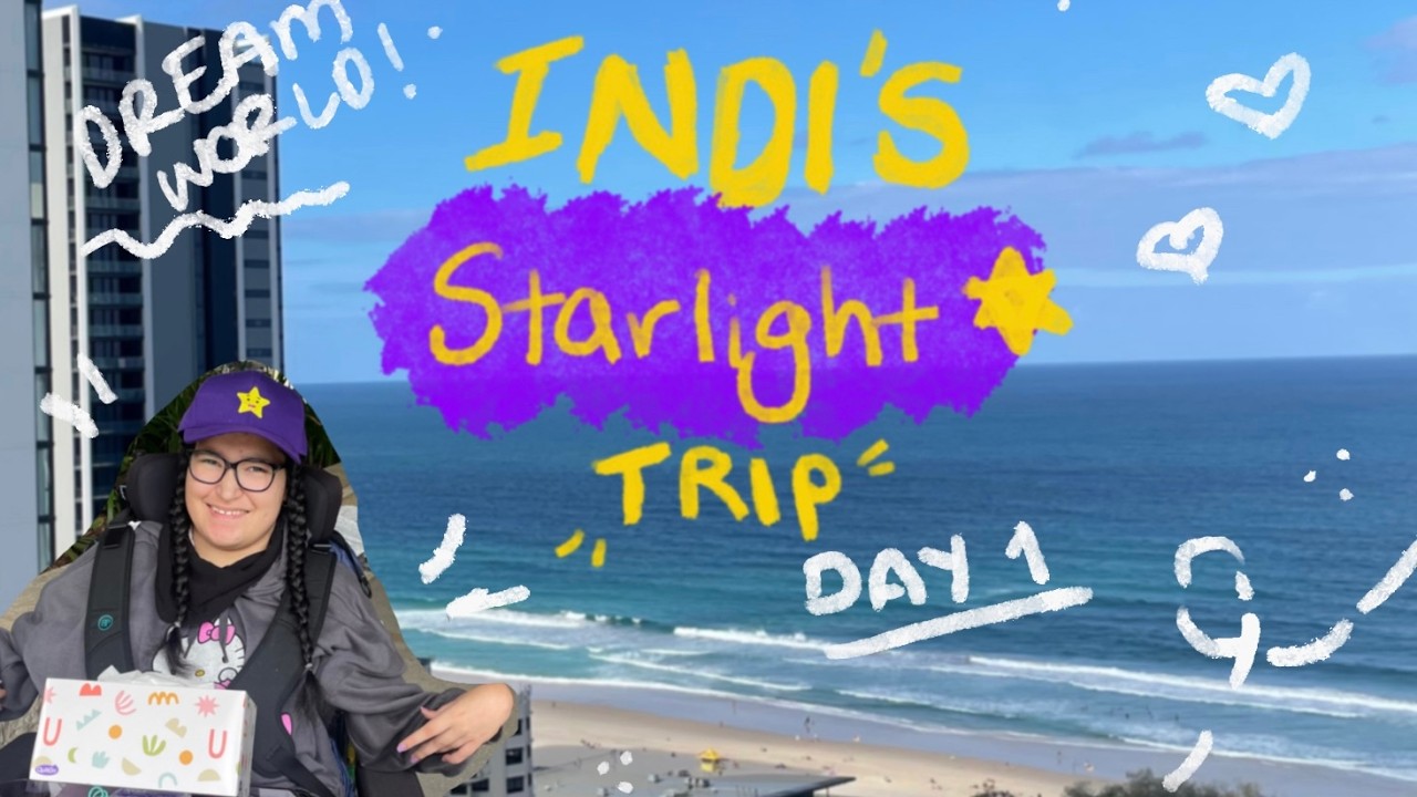 Indi's Starlight Trip | Gold Coast | DAY 1 💟⭐️