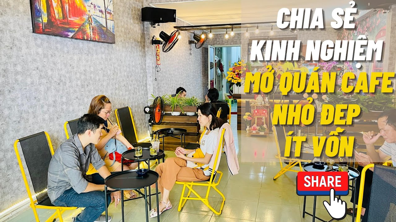 Kinh nghiệm mở mô hình quán cafe nhỏ đẹp vốn đầu tư thấp