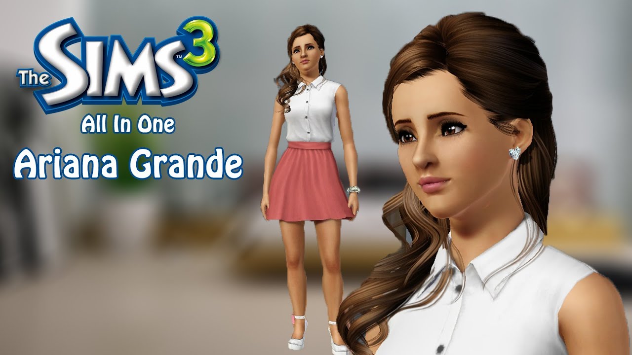 The Sims 3: Create A Sim - Ariana Grande | Sonny Daniel
