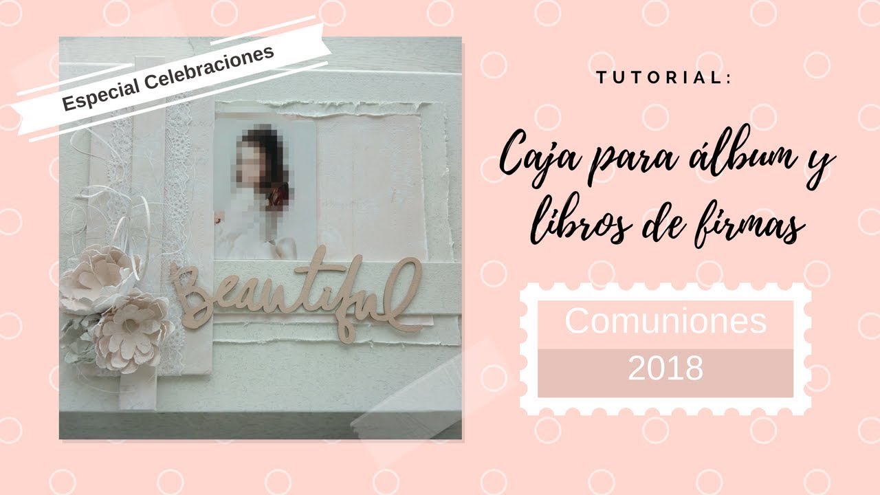Tutorial: Caja para álbumes de fotos y libros de firmas