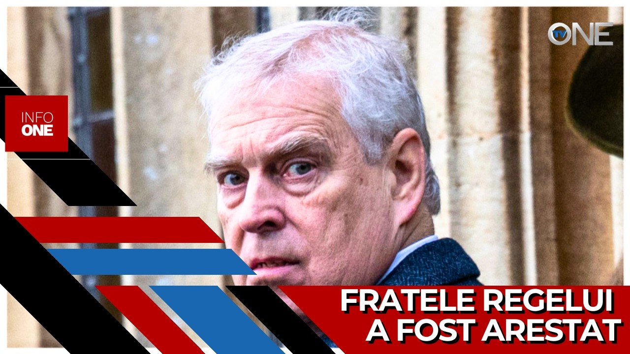 INFO ONE – Fostul prinț Andrew, al coroanei britanice, a fost arestat