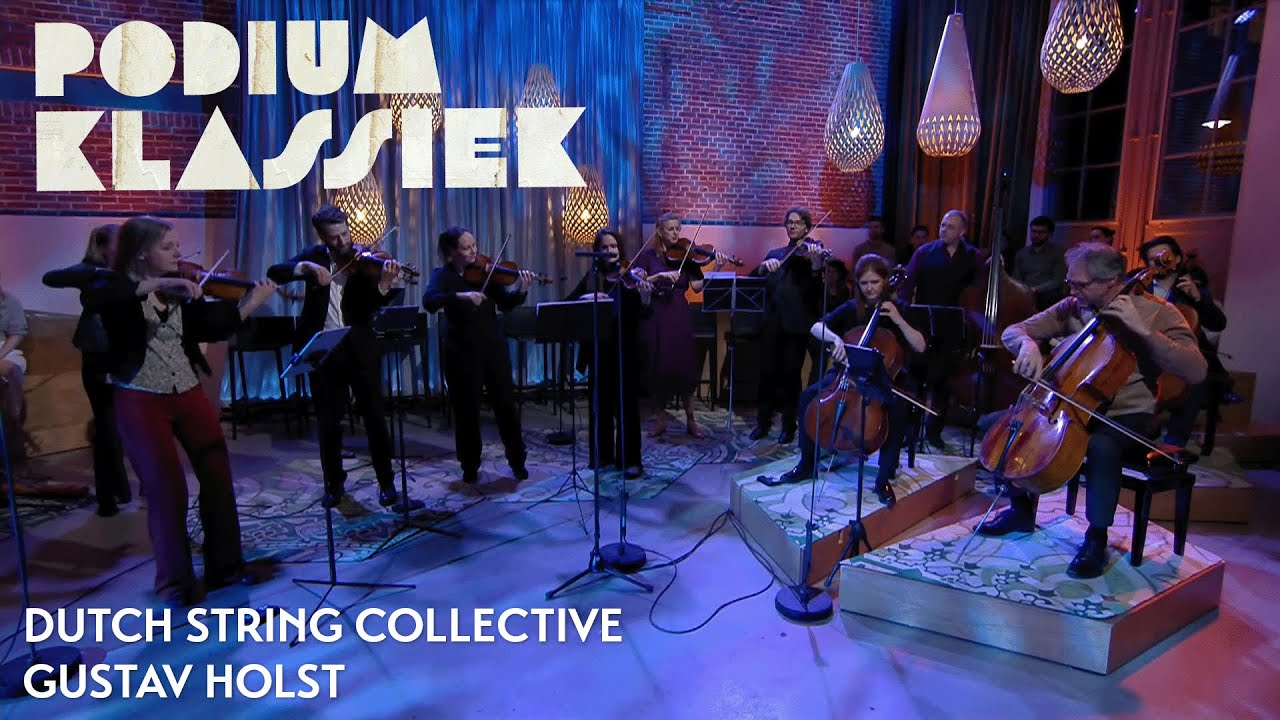 Dutch String Collective - Gustav Holst - &ldquo;Jig&rdquo; | Podium Klassiek