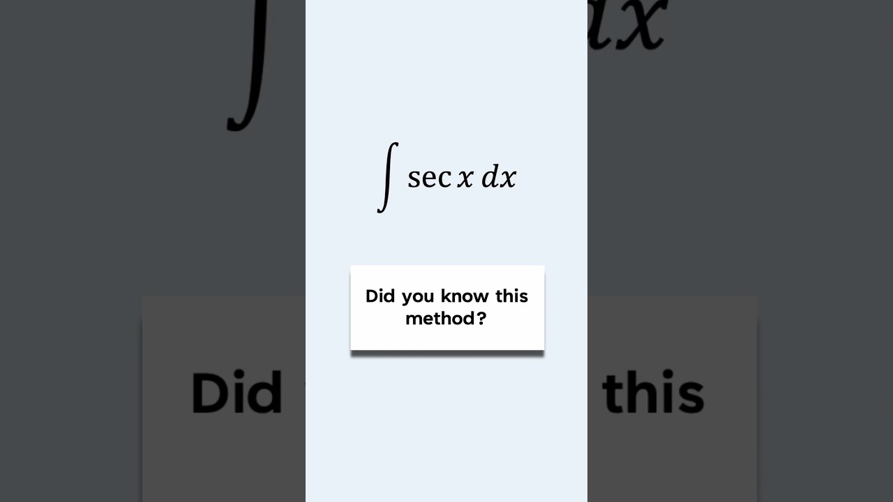 Integrating sec(x) using a clever idea #maths #calculus #integration
