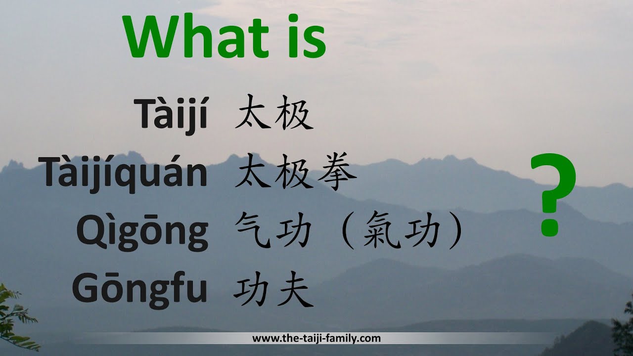 The terms Taiji (Tai Chi ) - Taijiquan - Qigong & Gongfu (Kung Fu)