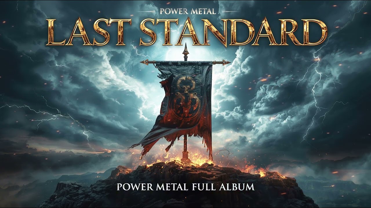LAST STANDARD – Power Metal Full Album  Epic Riffs, Soaring Vocals & Cinematic Metal Energy