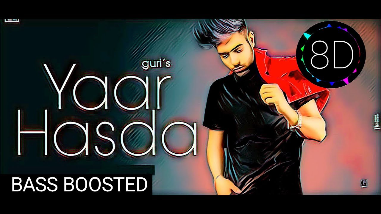 Yaar Hasda : GURI 8D AUDIO🎧 {BASS BOOSTED} | Deep Jandu | Geet MP3 | FULL BASS🎧