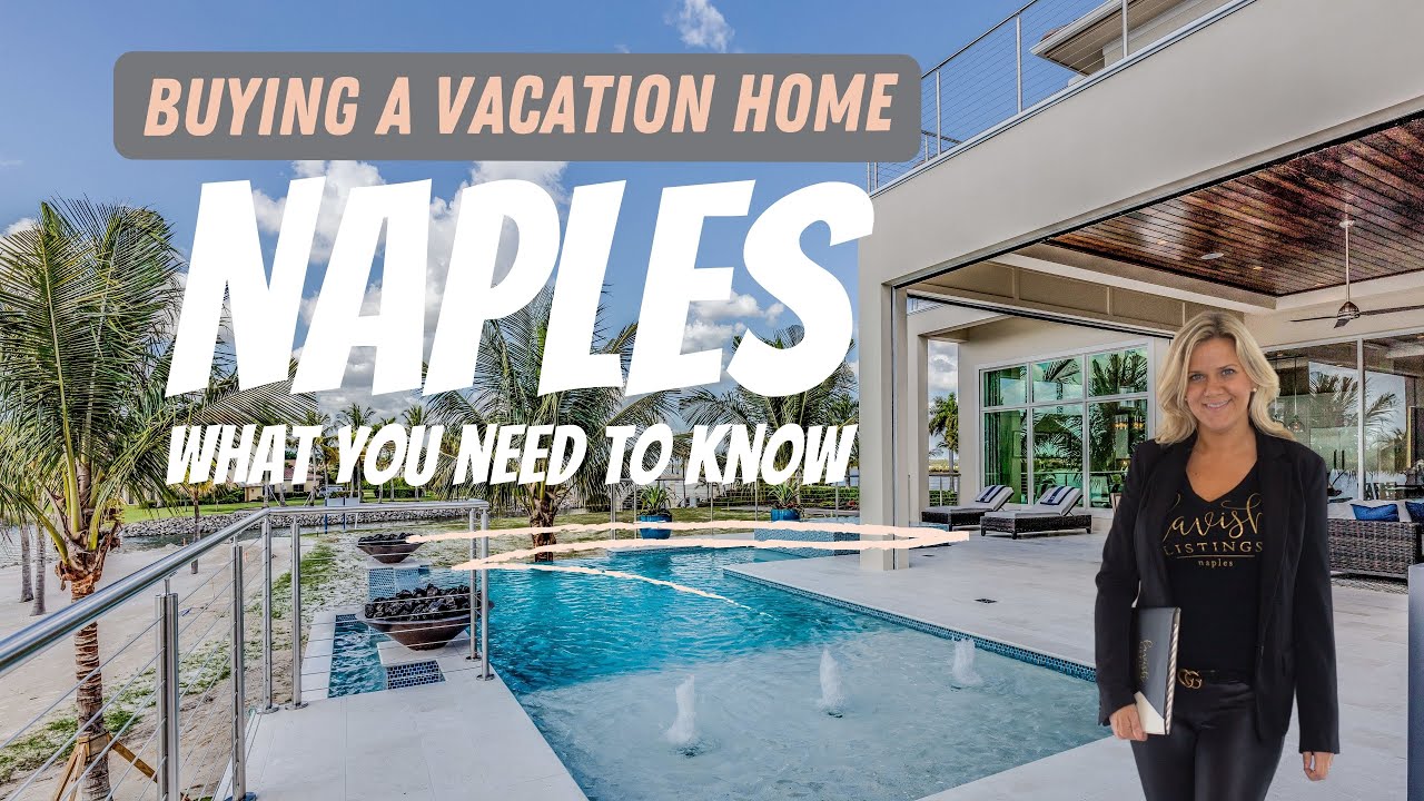 Buying a Second Home in Naples Florida | 5 Things Luxury & Out-of-State Buyers Must Know