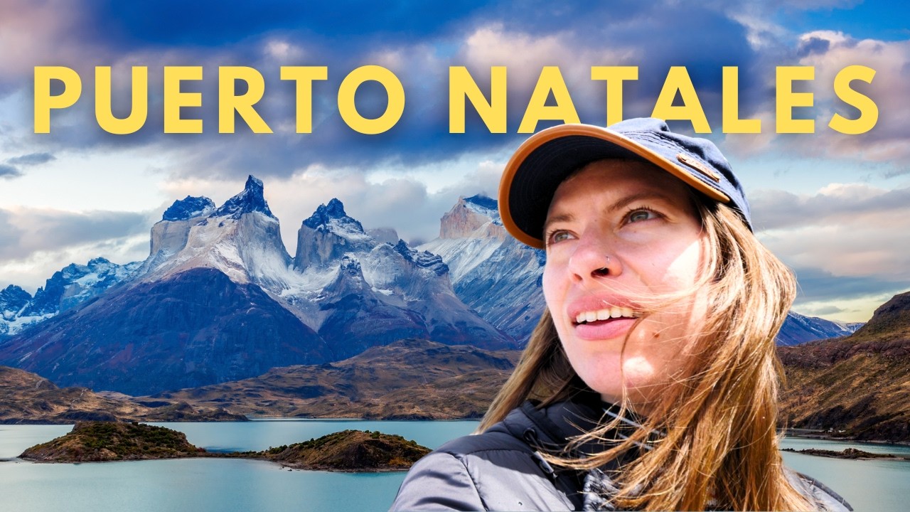PUERTO NATALES & TORRES DEL PAINE, Chile 🇨🇱 | Things to Do, Where to Eat & Day Trips ⛰️