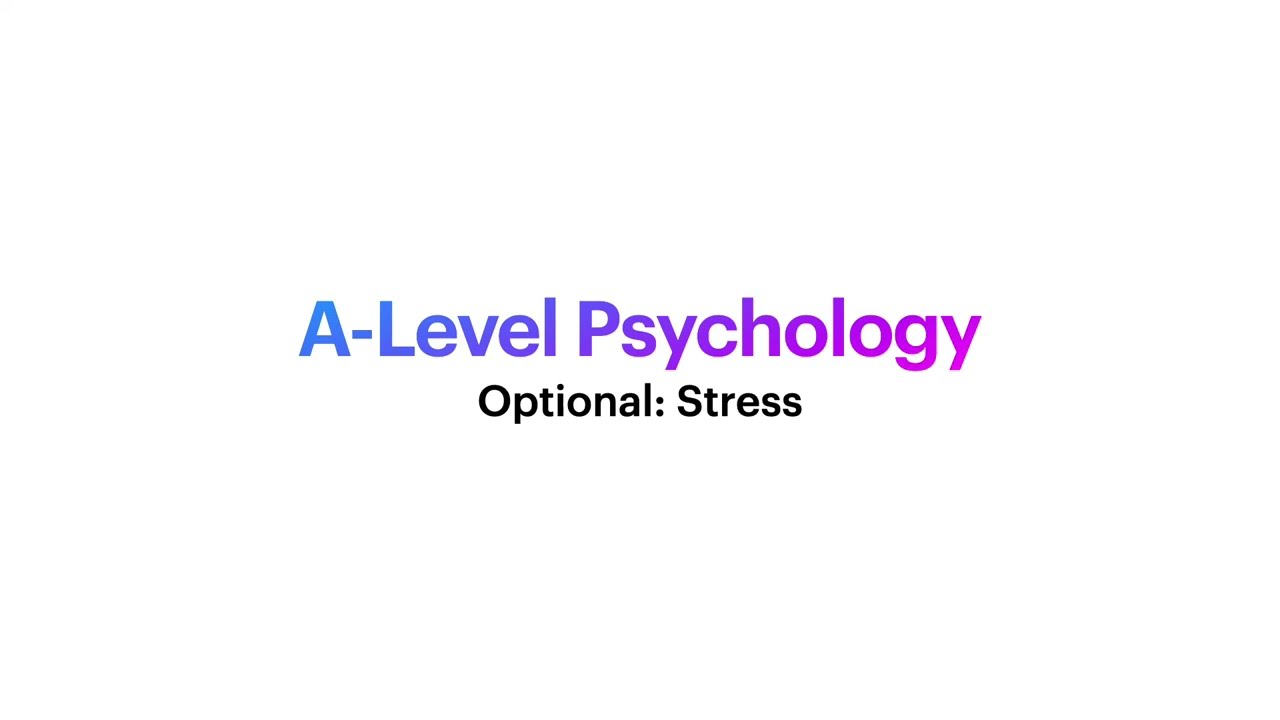 A-Level Psychology: Stress (Optional)