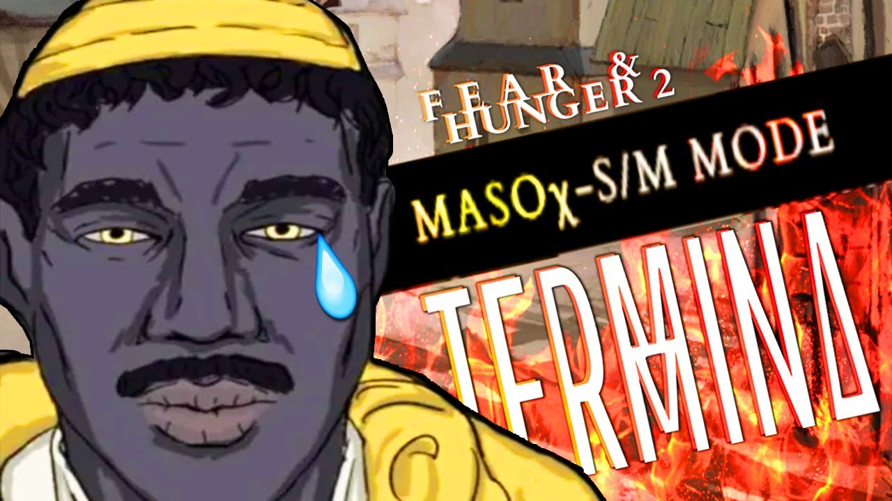 The ONLY Game Where You Can DIE In The Intro (FEAR & HUNGER 2  The Failure Run)