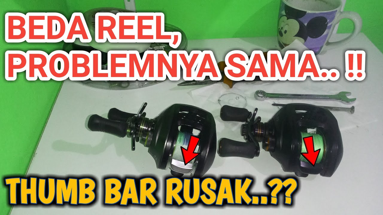 CARA MEMPERBAIKI REEL BAITCASTING THUMB BAR RUSAK #49