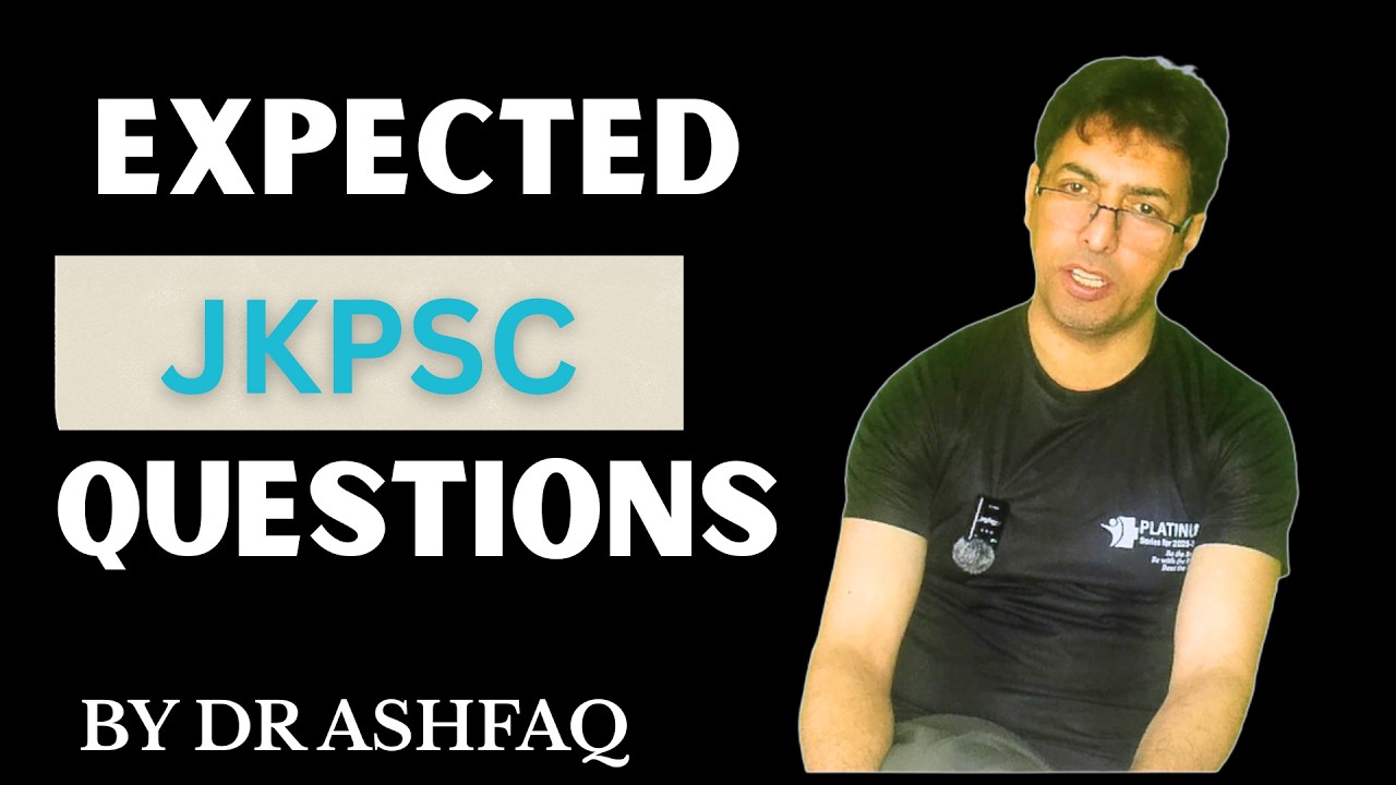 JKPSC Expected Questions I Dr Ashfaq