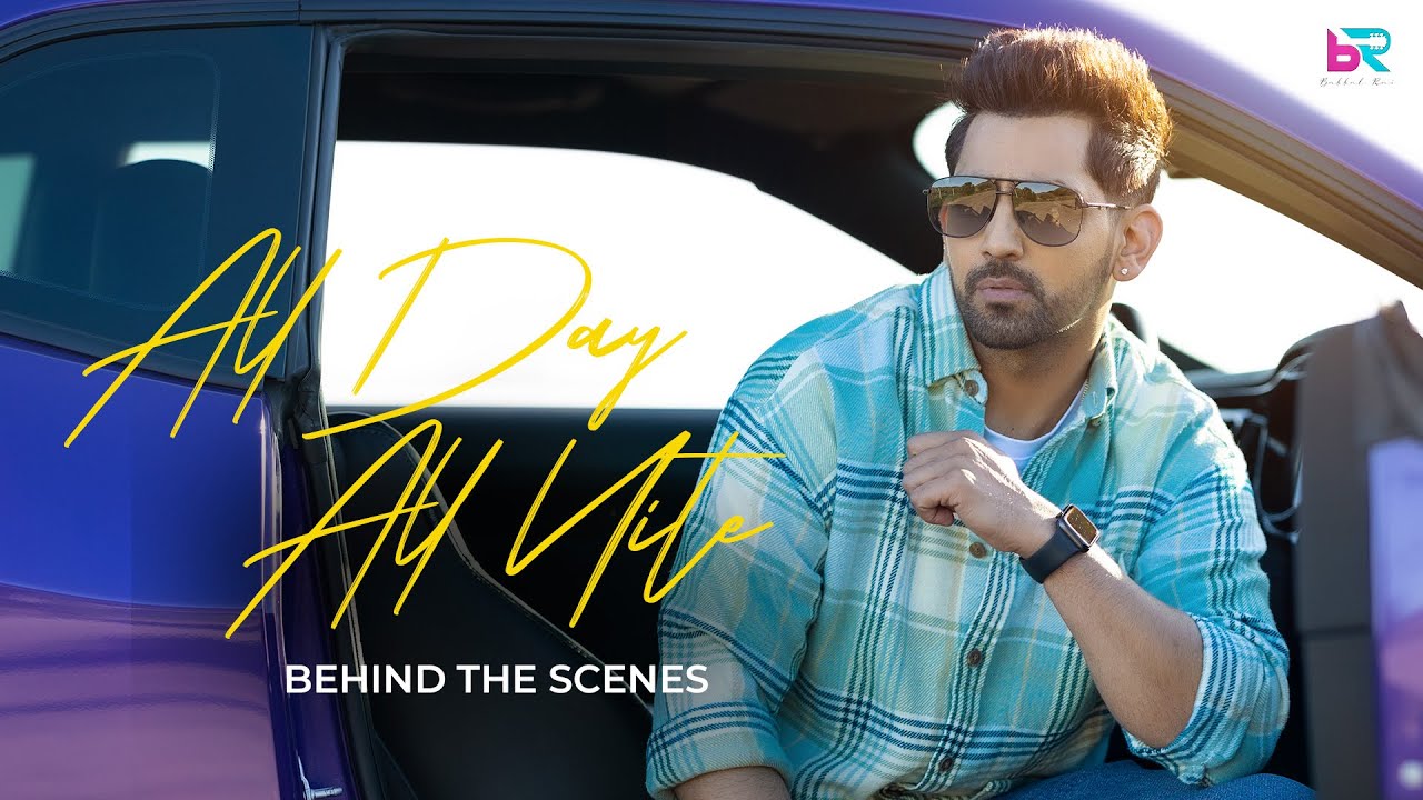 All Day All Nite: (Behind The Scenes) Babbal Rai | Pav Dharia | Ash Sran