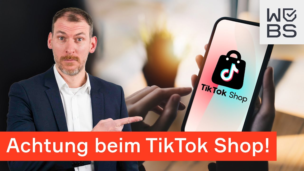 TikTok Shop 2026 🚨 Diese Rechtsfehler können Händler teuer zu stehen kommen | WBS - Die Experten