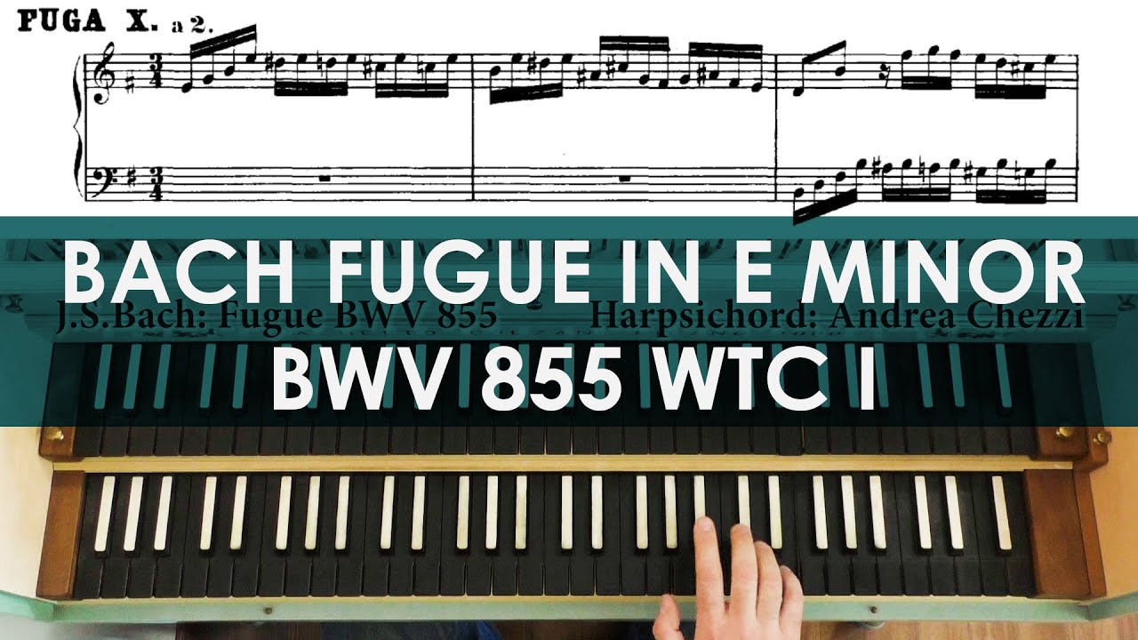 Bach Fugue No. 10 in e minor from Well-Tempered Clavier I, BWV 855 harpsichord Andrea Chezzi
