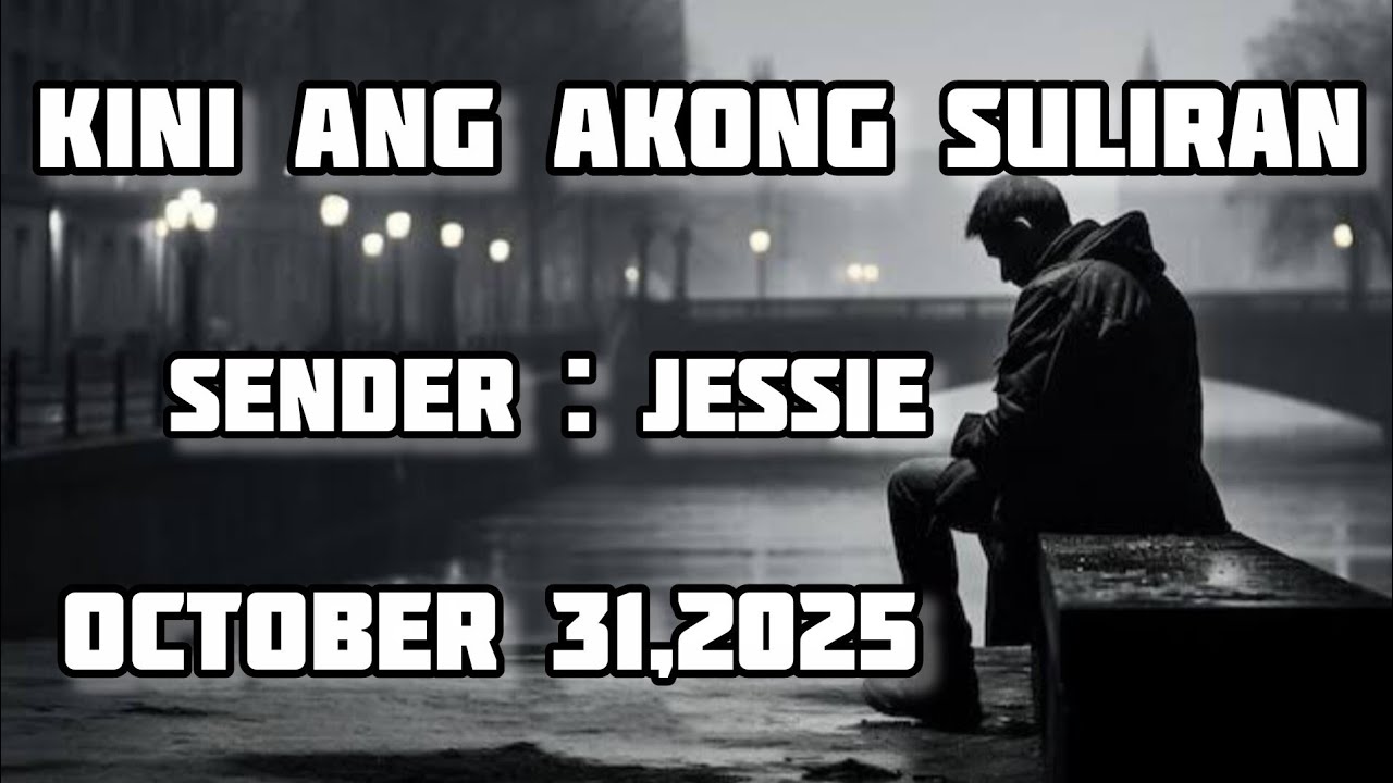 kini ang akong suliran sender Jessie October 31 2025