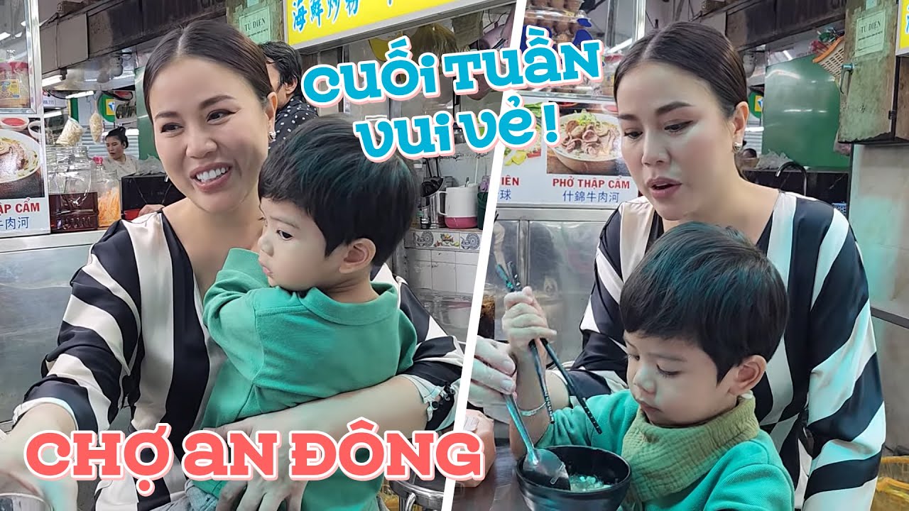 Cuối tuần tranh thủ dẫn cả nh&agrave; đi chợ An Đ&ocirc;ng ạ.