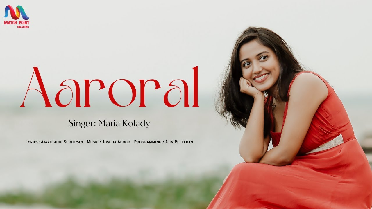 Aaroral | Valentine Day song 2025 | Love Song | Maria Kolady | Match Point South