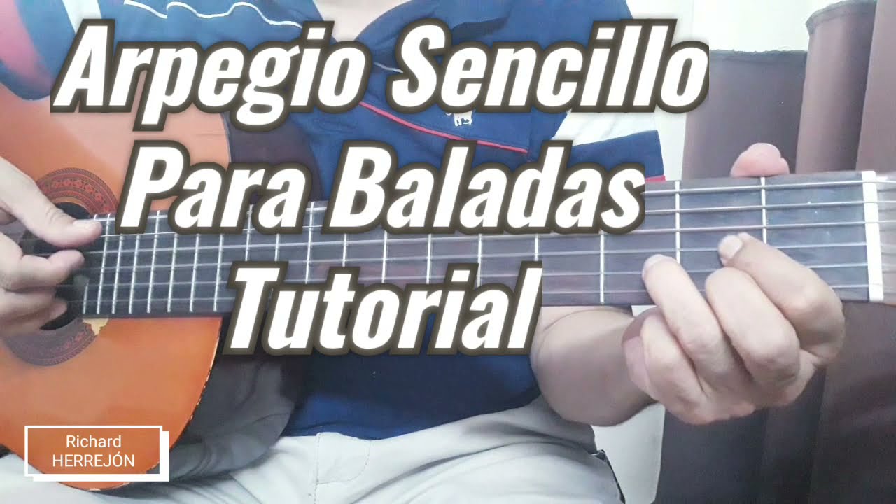Arpegio para tocar Baladas en Guitarra. Tutorial de guitarra