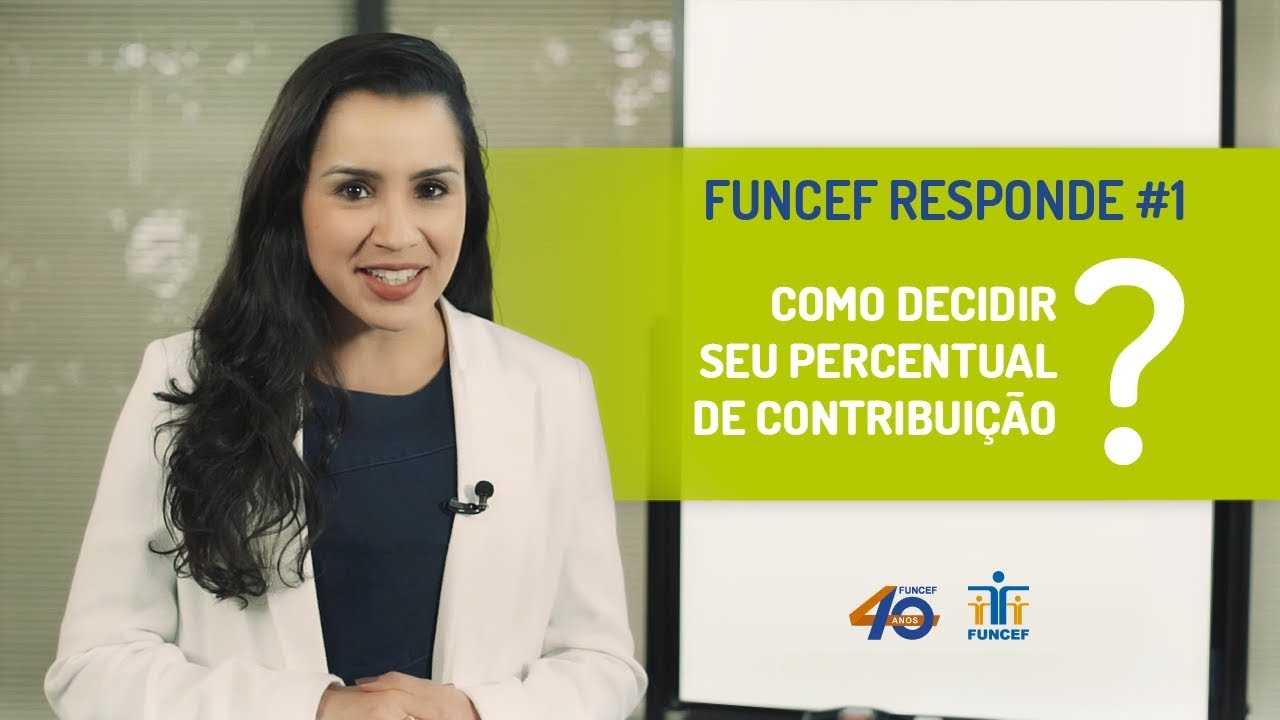 FUNCEF RESPONDE #1 - Como decidir seu percentual de contribui&ccedil;&atilde;o?