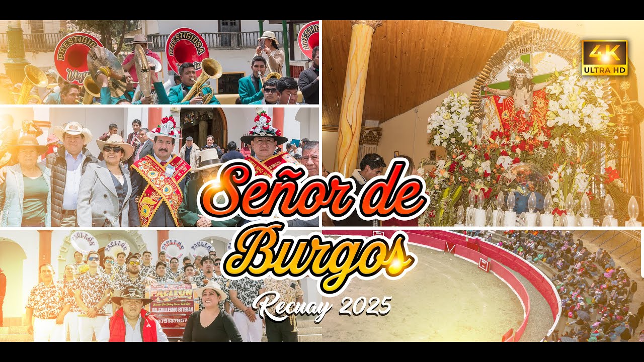 FESTIVIDAD EN HONOR AL SE&Ntilde;OR DE BURGOS | RECUAY - ANCASH 2025 - PARTE 1