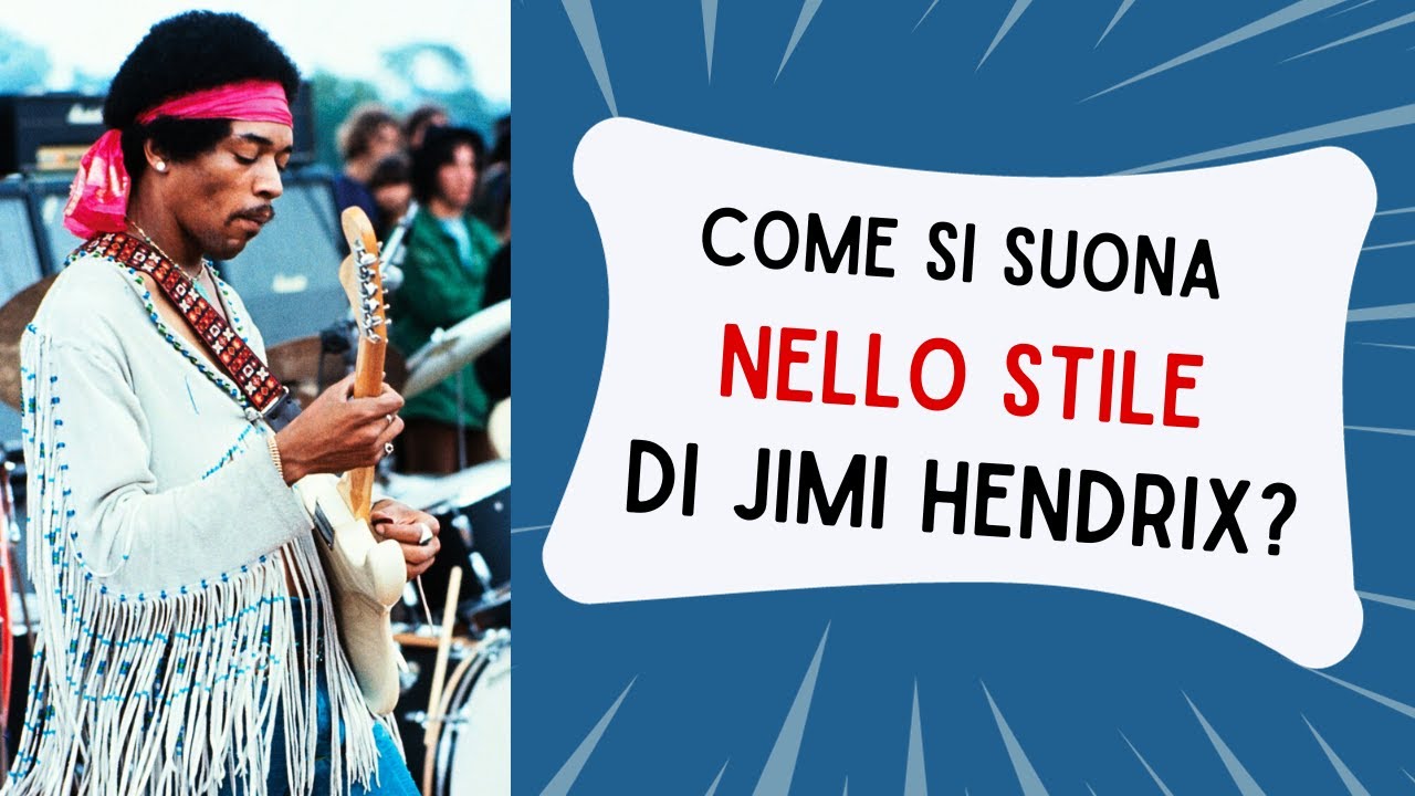 Suonare nello stile di Jimi Hendrix