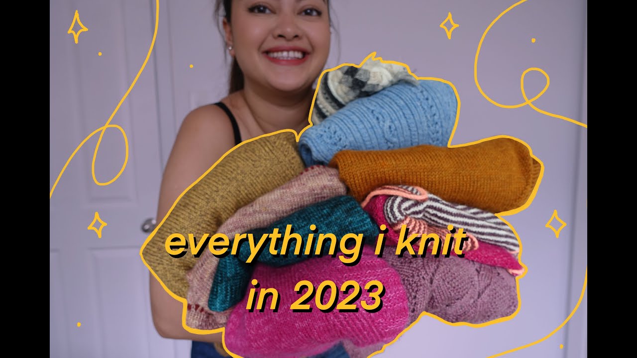 KukieKnits - Everything I Knit in 2023/ An Annual Wrap Up