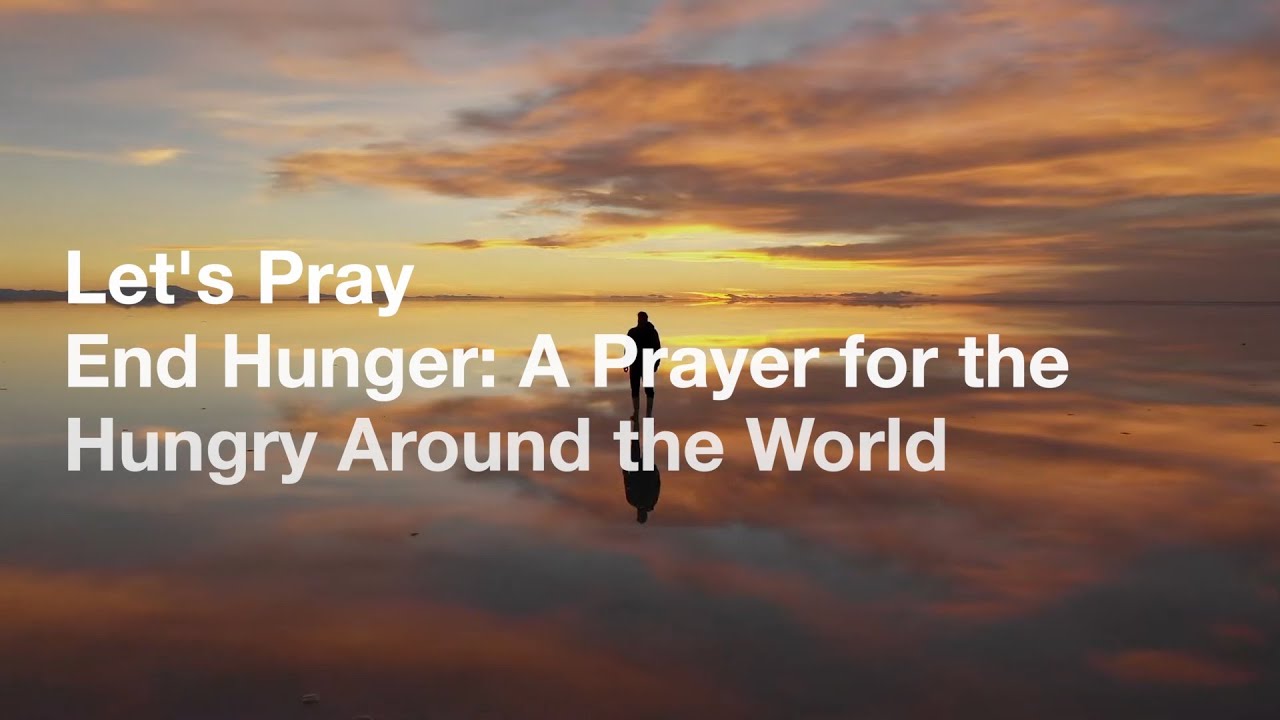 Pray This for Global Healing and Hope | Powerful Prayer for the Hungry