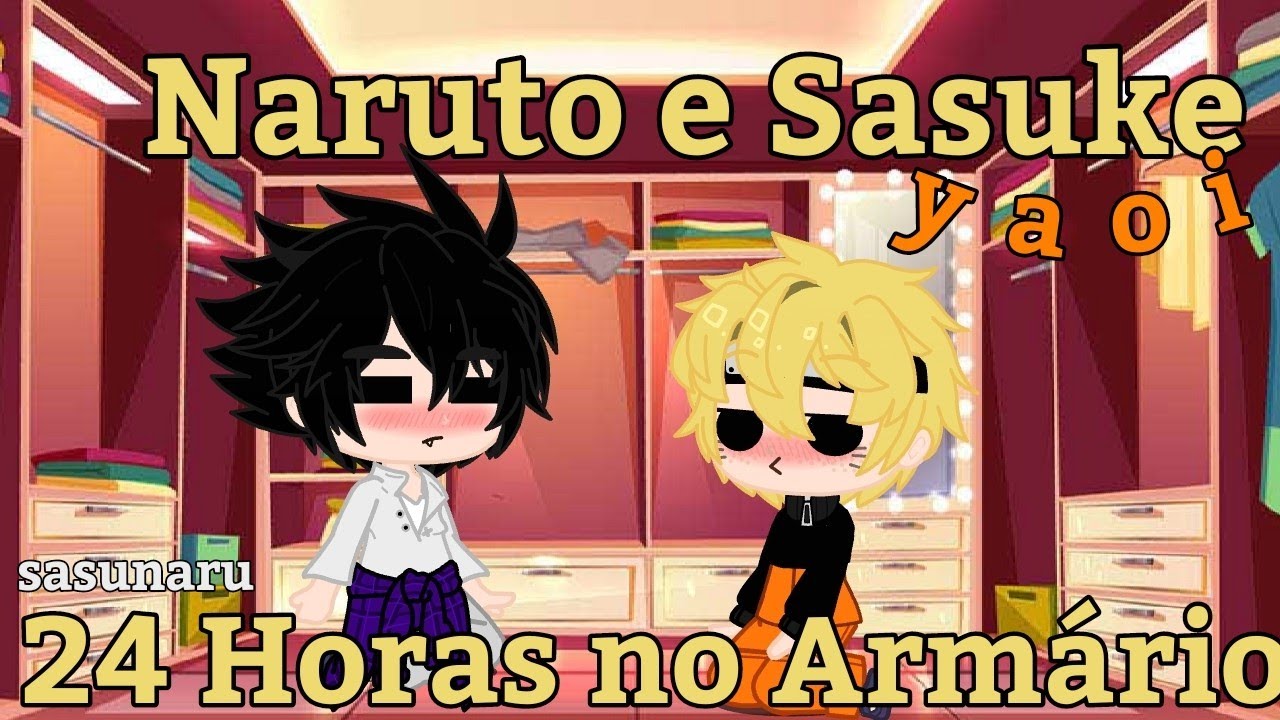 Naruto e Sasuke 24 horas no armário-💛🖤 Sasunaru 🖤💛-Gacha club-~yaoi~