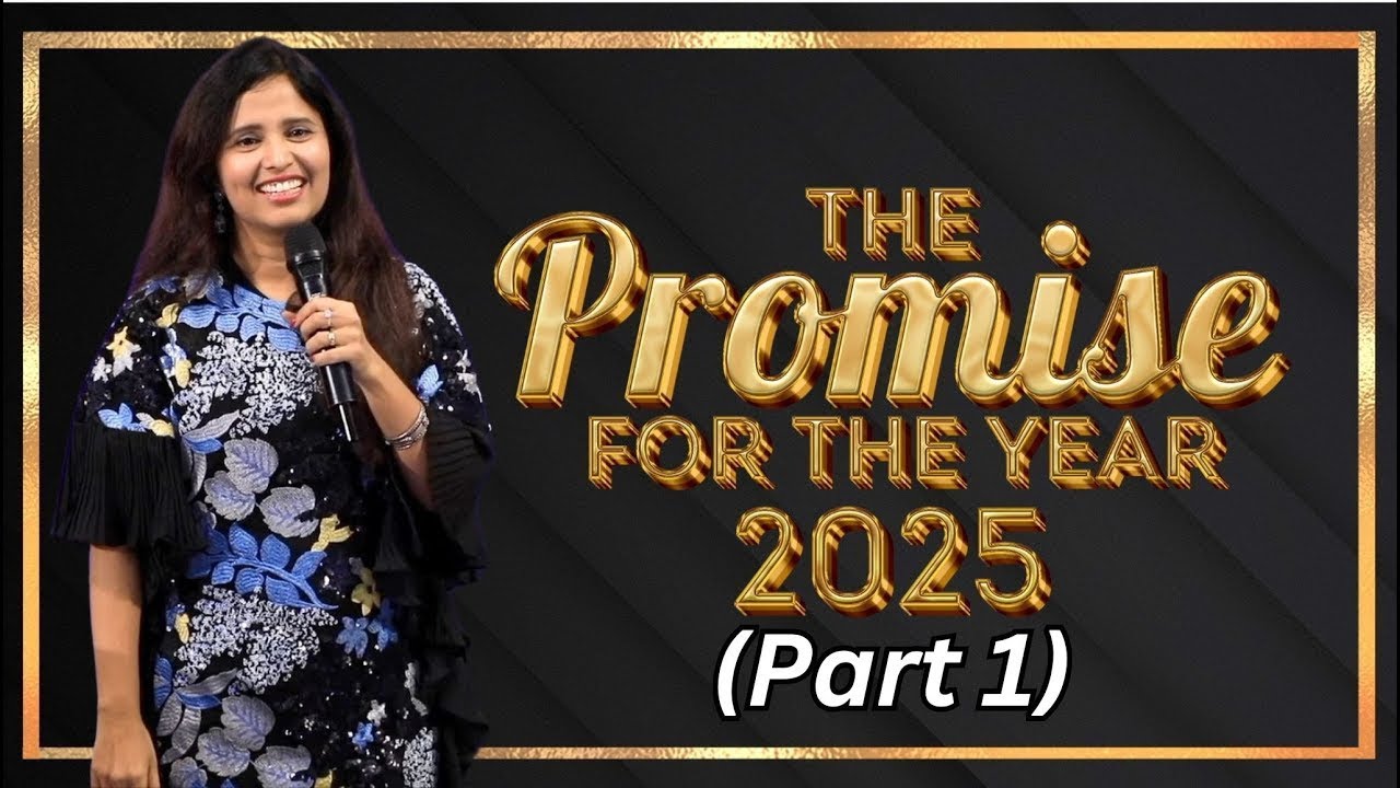 Part 1 - Promise of the Year 2025 (Full Msg) | Pastor Priya Abraham
