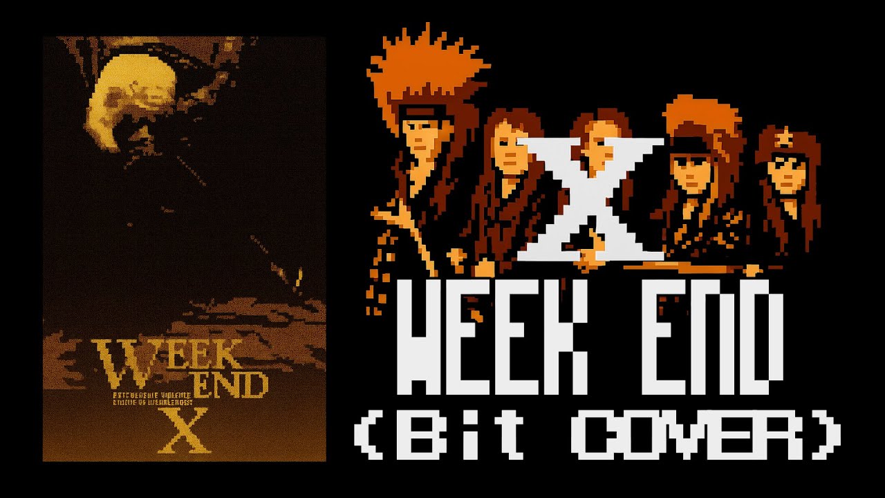 X「WEEK END」8-16bit  cover