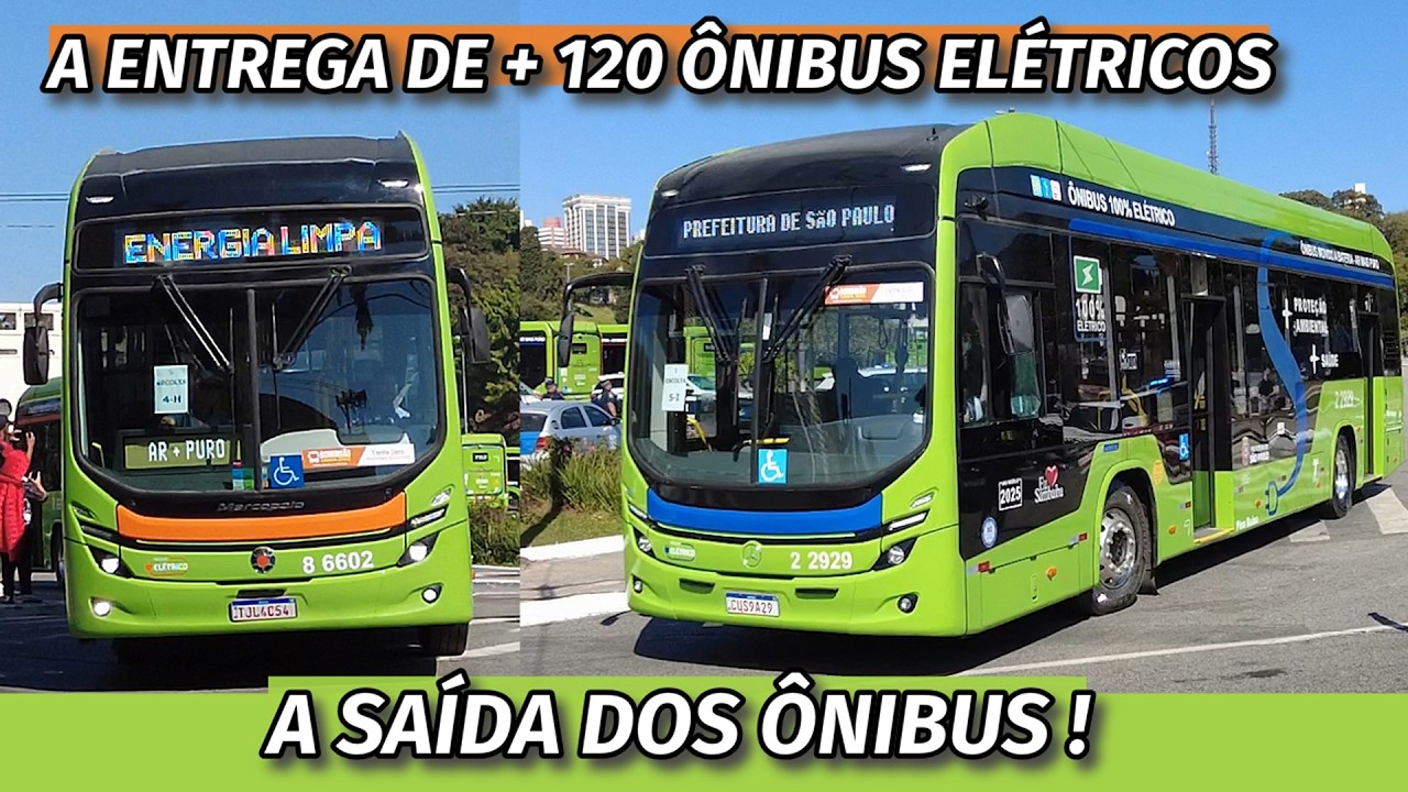 MAIS ELÉTRICOS NAS RUAS! A ENTREGA de 120 ÔNIBUS PARA SP!