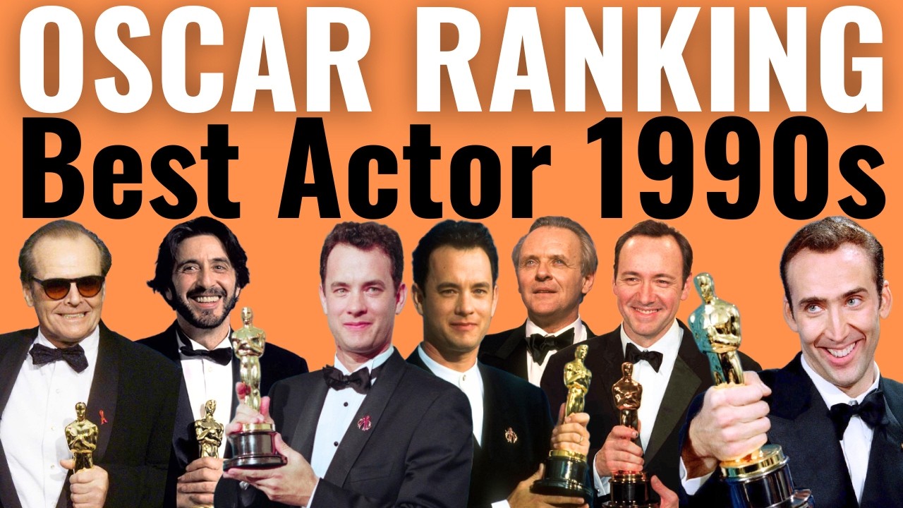 Best Actor Oscar Wins of the 1990s RANKED!