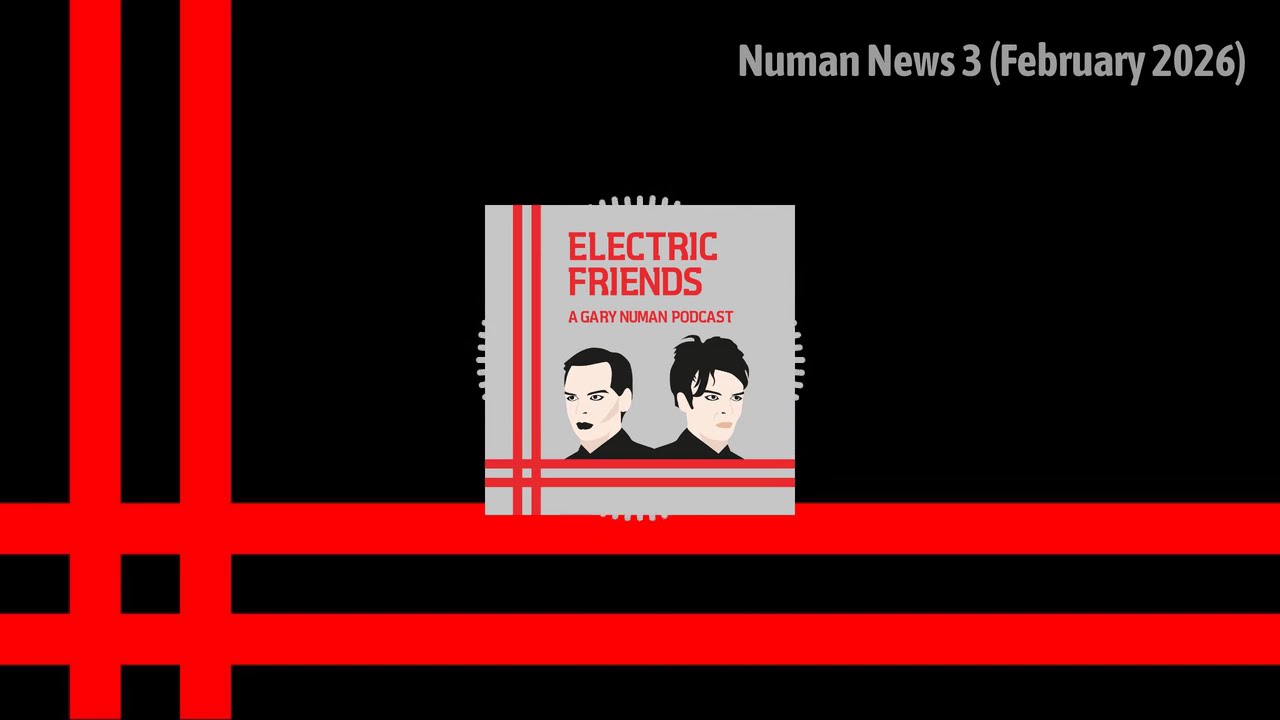 Gary Numan News: Telekon 45, Tour Updates & ‘Like a B-Film’ Explained | Electric Friends Podcast