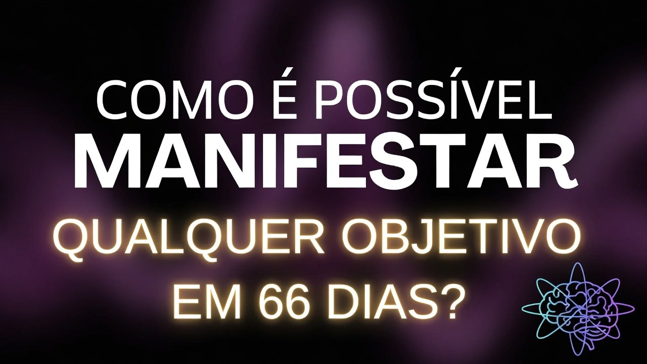 5 Passos para Manifestar Qualquer Objetivo (Você Sabe Como Funciona?)