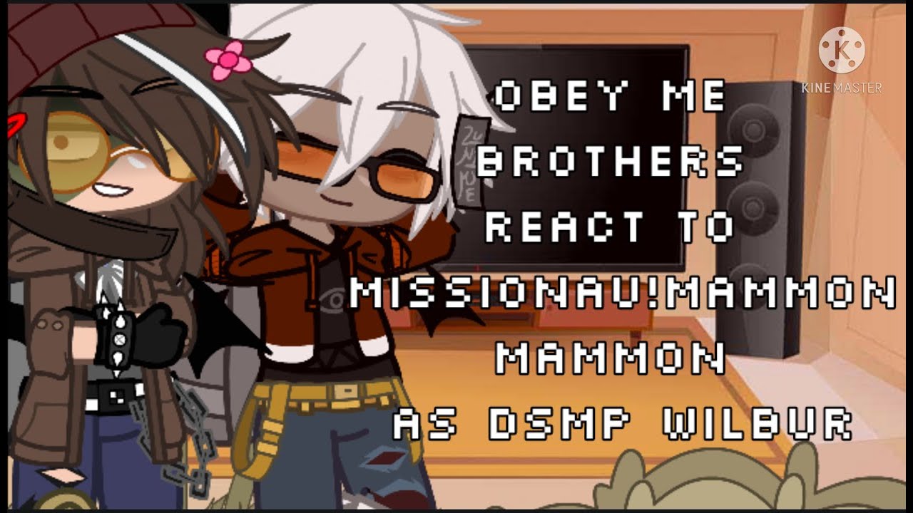 Obey me Brothers react to Mammon as DSMP Wilbur // !MissionAU!Mammon// GC // Obey me x Dream smp