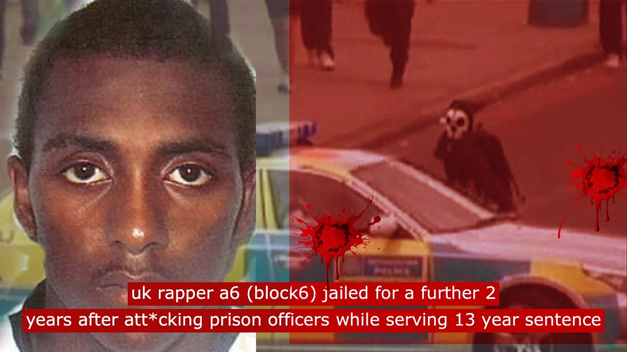 uk rapper A6 Block6 jailed for further 2 years after at*acking prison officers while serving 13 year