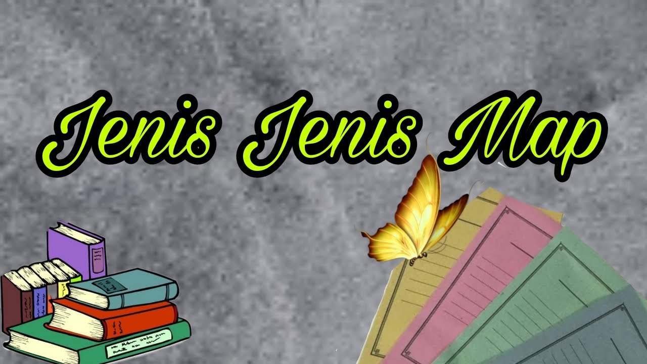 JENIS JENIS MAP || BESERTA KEGUNAANNYA
