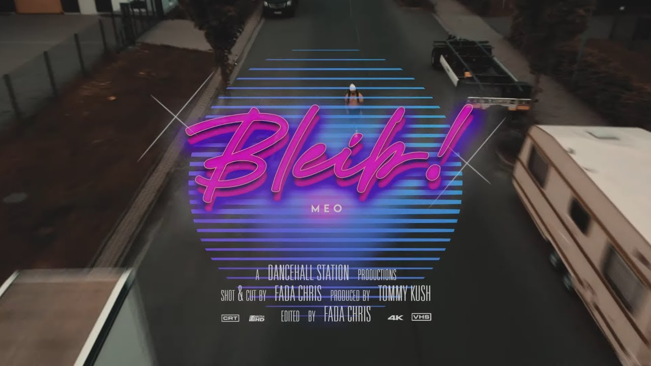 Meo - Bleib (Official Video) [prod. by Dancehall Station]