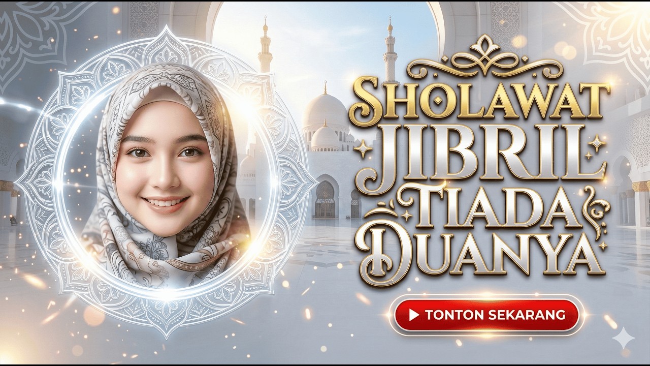 SHOLAWAT JIBRIL TIADA DUANYA