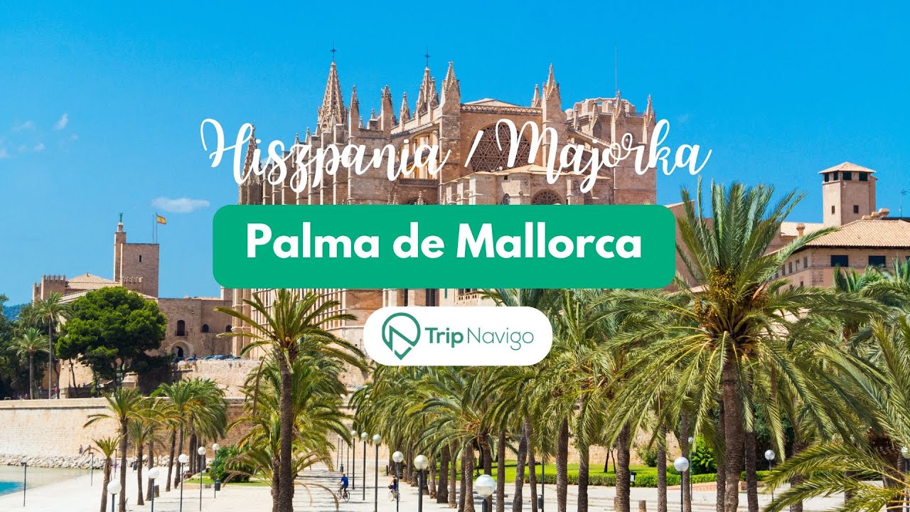 Majorka - Palma de Mallorca - co warto zobaczyć w stolicy Majorki