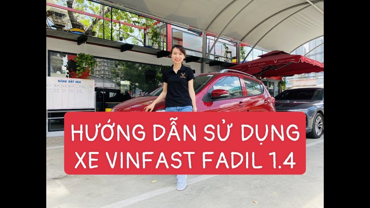 Hướng Dẫn Sử Dụng Xe Vinfast Fadil 1.4L Từ A-Z. Giá Xe Fadil Chỉ 382,5tr, Trả Trước 76tr