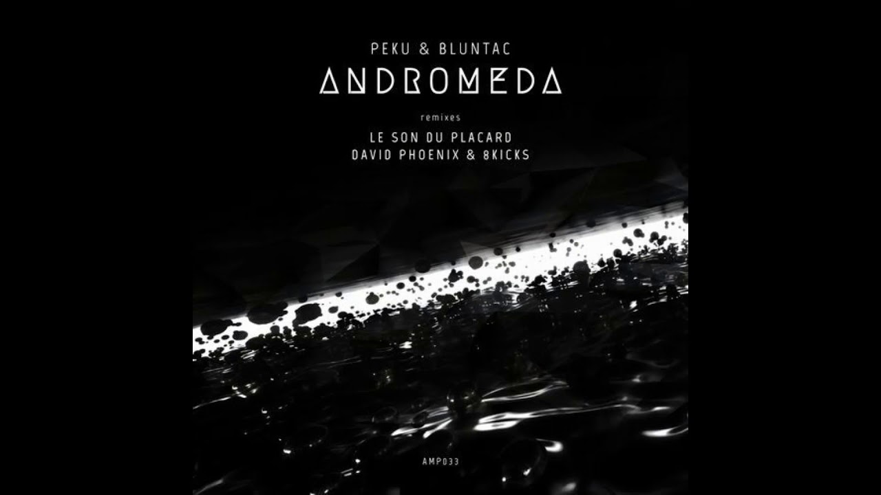 Peku, Bluntac - Andromeda (David Phoenix & 8Kicks Remix)