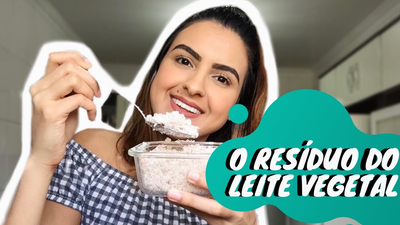 O QUE FAZER COM O RESÍDUO DE LEITE VEGETAL?