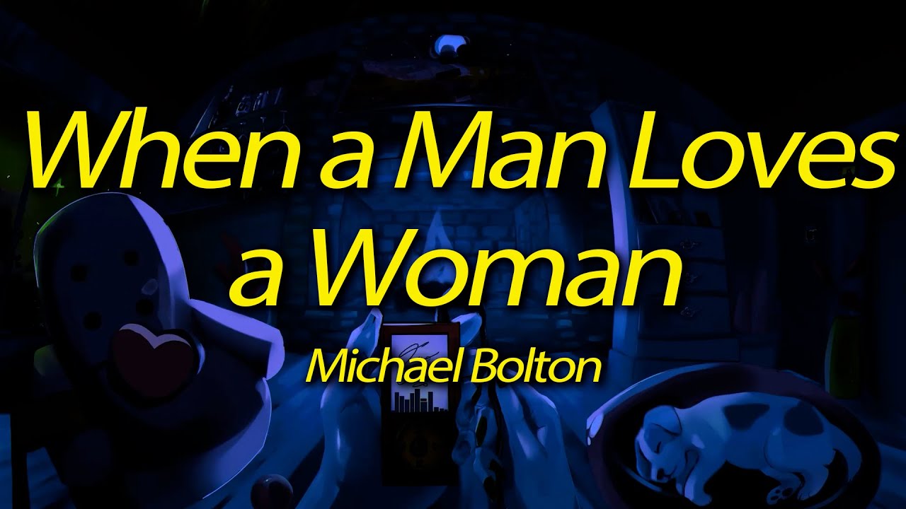 Michael Bolton - When a Man Loves a Woman (Lyrics)