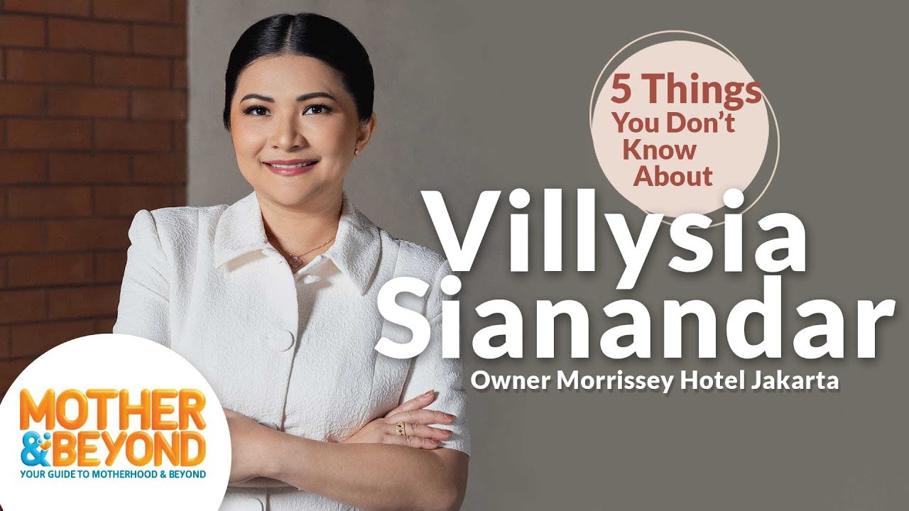 5 THINGS YOU DON'T KNOW ABOUT VILLYSIA SIANANDAR