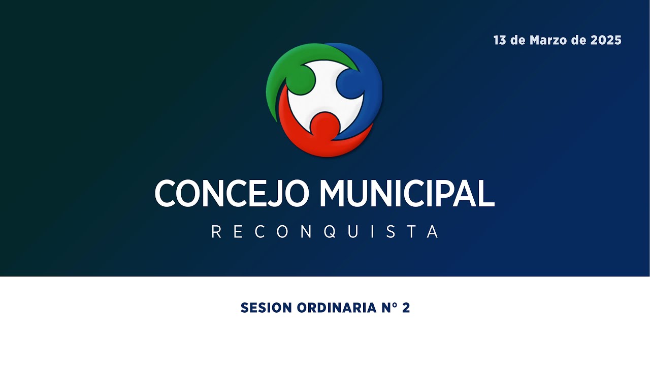 SESION ORDINARIA N.º 2/25 Concejo Municipal de Reconquista - 13 de Marzo de 2025