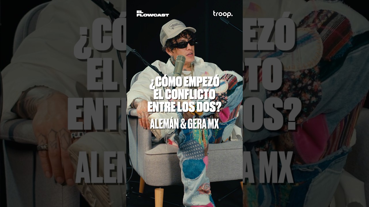 C&Oacute;MO EMPEZ&Oacute; EL CONFLICTO ENTRE ALEM&Aacute;N & GERA MX | #aleman #geramx #beef
