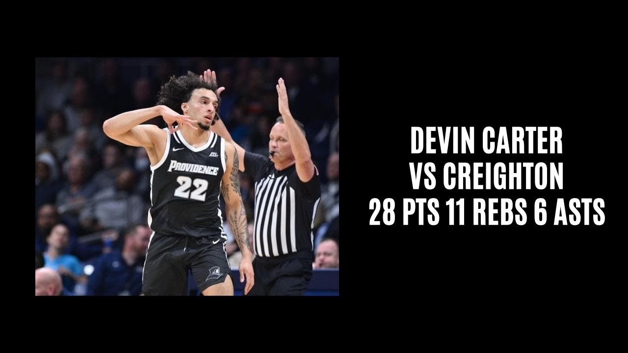Devin Carter vs Creighton (28 PTS 11 REBS 6 ASTS 4 STLS 1 BLK) 2/7/24